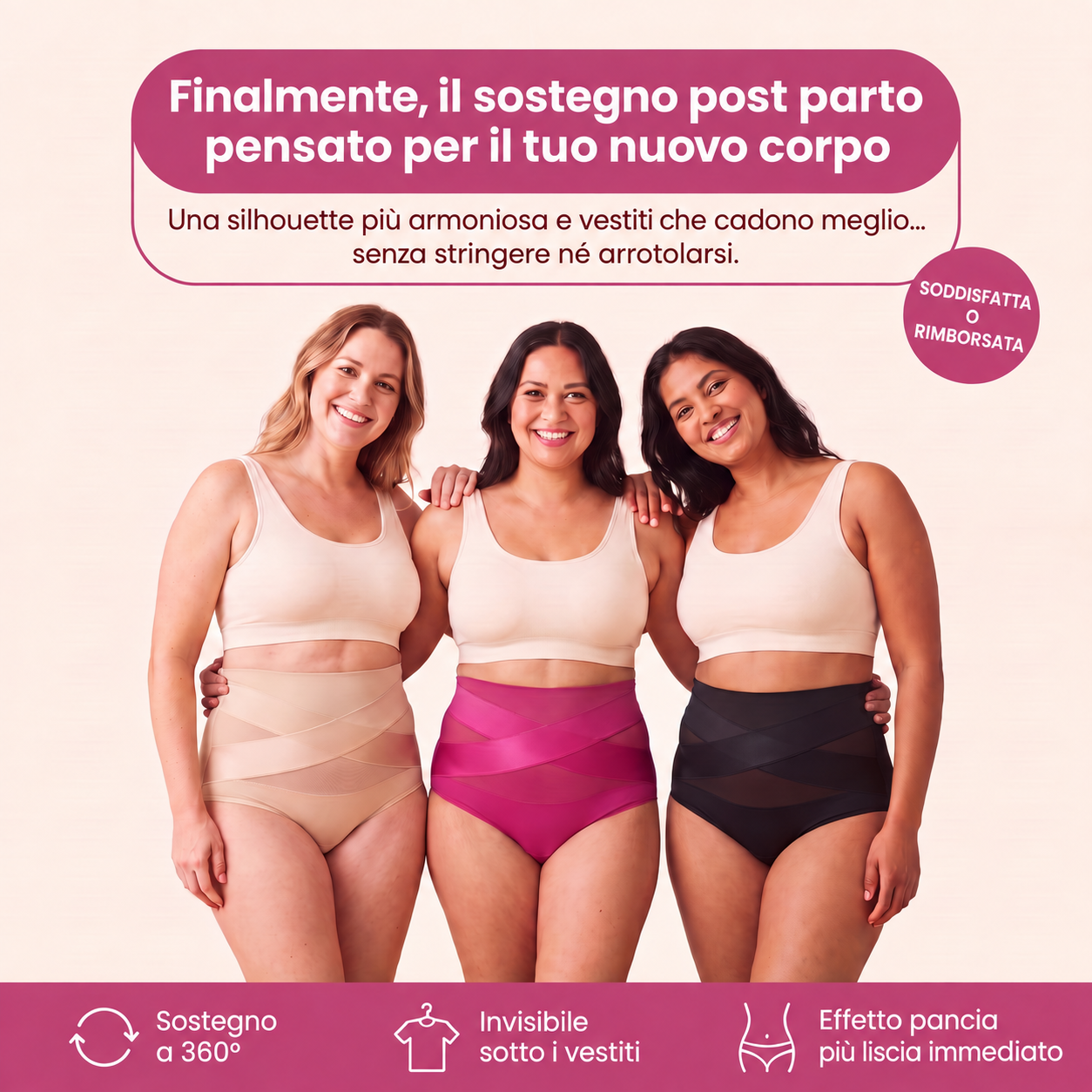 Tre donne con Sculpt 360™ sostegno post parto